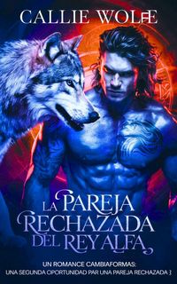 Produktbild: La Pareja Rechazada del Rey Alfa