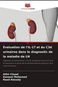 Produktbild: &Eacute;valuation de l'IL-17 et du C3d urinaires dans le diagnostic de la maladie de LN