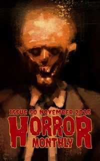 Produktbild: Horror Monthly Magazine #50 November 2025 (Horror Bulletin Monthly Issues, #50)
