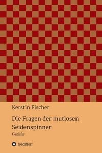 Produktbild: Die Fragen der mutlosen Seidenspinner