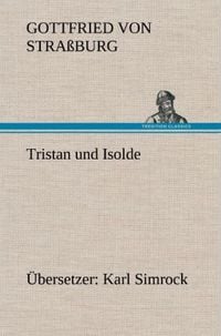 Produktbild: Tristan und Isolde (&Uuml;bersetzer: Karl Simrock)