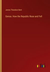 Produktbild: Genoa. How the Republic Rose and Fell