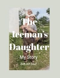 Produktbild: The Iceman's Daughter, My Story