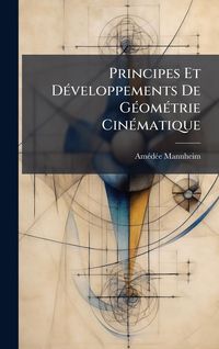 Produktbild: Principes Et D&Atilde;(c)veloppements De G&Atilde;(c)om&Atilde;(c)trie Cin&Atilde;(c)matique