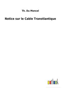 Produktbild: Notice sur le Cable Transtlantique