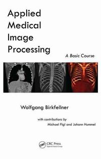 Produktbild: Applied Medical Image Processing: A Basic Course