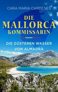 Produktbild: Die Mallorca-Kommissarin - Die d&uuml;steren Wasser von Almadr&agrave;
