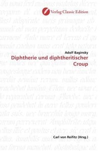Produktbild: Baginsky, A: Diphtherie und diphtheritischer Croup