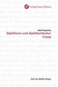 Produktbild: Baginsky, A: Diphtherie und diphtheritischer Croup
