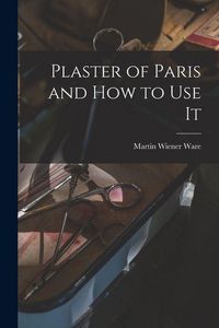 Produktbild: Plaster of Paris and How to Use It