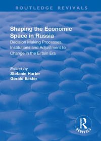 Produktbild: Shaping the Economic Space in Russia