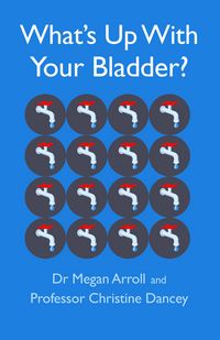 Produktbild: What's Up With Your Bladder?