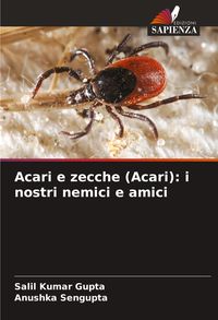 Produktbild: Acari e zecche (Acari): i nostri nemici e amici