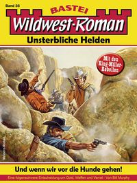 Produktbild: Wildwest-Roman - Unsterbliche Helden 35