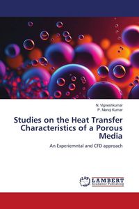 Produktbild: Studies on the Heat Transfer Characteristics of a Porous Media