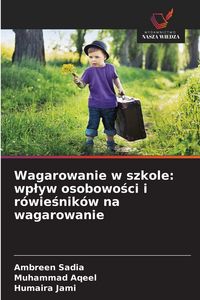 Produktbild: Wagarowanie w szkole: wp&iquest;yw osobowo&iquest;ci i r&oacute;wie&iquest;nik&oacute;w na wagarowanie