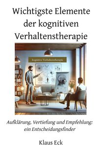 Produktbild: Kognitive Verhaltenstherapie (kVT) f&uuml;r Heilpraktiker f&uuml;r Psychotherapie (HPP)