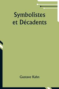 Produktbild: Symbolistes et D&eacute;cadents
