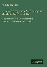 Produktbild: Geschichte Bayerns in Verbindung mit der deutschen Geschichte
