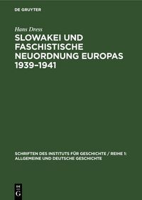 Produktbild: Slowakei und faschistische Neuordnung Europas 1939&ndash;1941