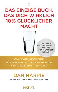 Produktbild: Das einzige Buch, das dich wirklich 10 % gl&uuml;cklicher macht