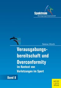 Produktbild: Verausgabungsbereitschaft und Overconformity im Kontext von Verletzungen im Sport