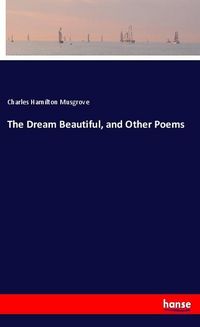 Produktbild: The Dream Beautiful, and Other Poems