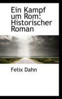 Produktbild: Ein Kampf Um Rom: Historischer Roman