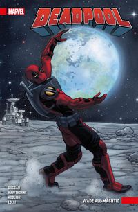 Produktbild: Deadpool Paperback 6 - Wade All-m&auml;chtig