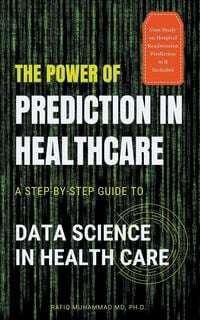 Produktbild: The Power of Prediction in Health Care