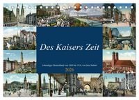 Produktbild: Des Kaisers Zeit (Tischkalender 2026 DIN A5 quer), CALVENDO Monatskalender
