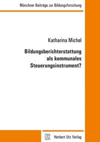 Produktbild: Bildungsberichterstattung als kommunales Steuerungsinstrument?