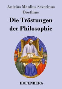 Produktbild: Die Tr&ouml;stungen der Philosophie