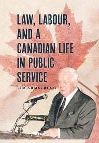 Produktbild: Law, Labour, and a Canadian Life in Public Service