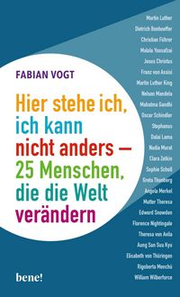Produktbild: Hier stehe ich, ich kann nicht anders - 25 Menschen, die die Welt verändern