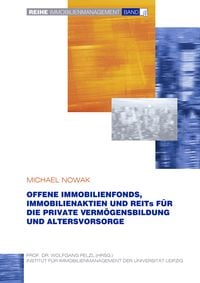 Produktbild: Offene Immobilienfonds, Immobilienaktien und REITs f&uuml;r die private Verm&ouml;gensbildung und Altersvorsorge