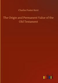 Produktbild: The Origin and Permanent Value of the Old Testament