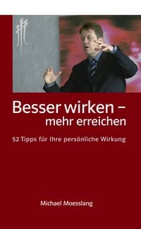 Produktbild: Besser wirken - mehr erreichen