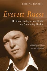 Produktbild: Fradkin, P: Everett Ruess - His Short Life, Mysterious Death
