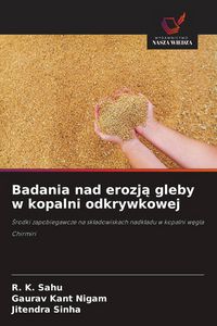 Produktbild: Badania nad erozj&iquest; gleby w kopalni odkrywkowej
