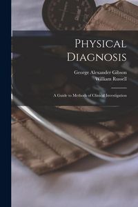 Produktbild: Physical Diagnosis; a Guide to Methods of Clinical Investigation