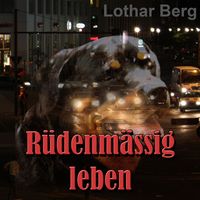 Produktbild: R&uuml;denm&auml;ssig leben - das H&ouml;rbuch