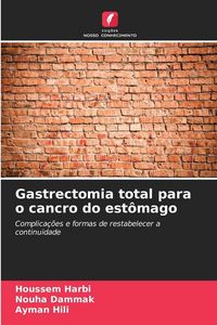 Produktbild: Gastrectomia total para o cancro do est&ocirc;mago