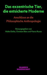 Produktbild: Das exzentrische Tier, die entsicherte Moderne