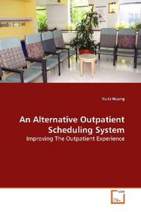 Produktbild: Huang, Y: An Alternative Outpatient Scheduling System