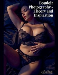 Produktbild: Budoir Photography - Theory and Inspiration