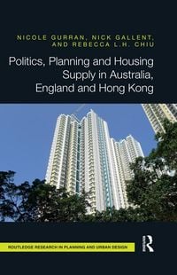 Produktbild: Politics, Planning and Housing Supply in Australia, England and Hong Kong