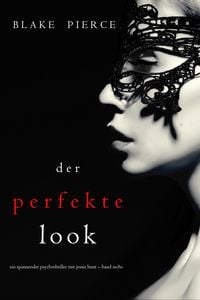 Produktbild: Der Perfekte Look (Ein spannender Psychothriller mit Jessie Hunt - Band Sechs)