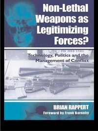 Produktbild: Non-lethal Weapons as Legitimising Forces?