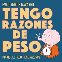 Produktbild: Tengo razones de peso. Porque el peso tiene razones.